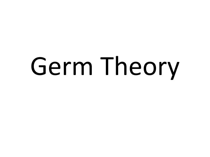 Germ theory