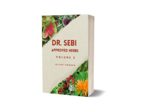 Dr. Sebi Approved Herb, Volume 3 by Julian Gooden